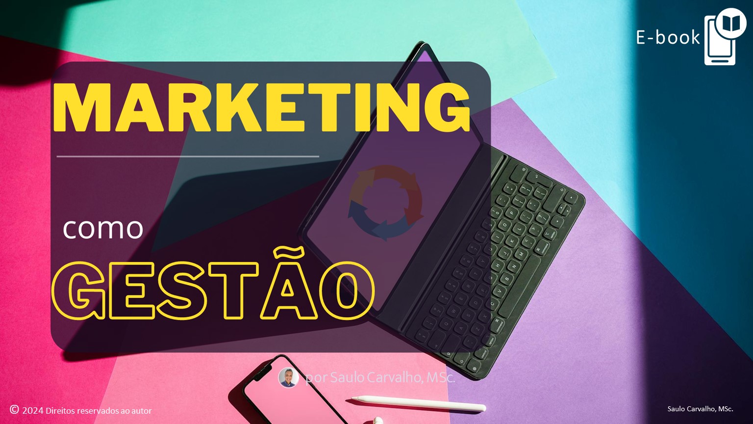 Marketing como Gestão - Saulo Carvalho, Msc.